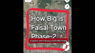 How Big is Faisal Town phase-2 | Explore with Farooq