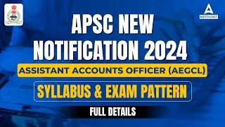 APSC New Notification 2024 | APSC Assistant Accounts Officer Syllabus & Exam Pattern 2024