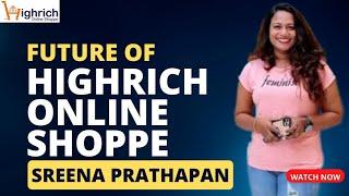 Future Of Highrich | Sreena Prathapan Speach | Highrich CEO |  Highrich Online Shoppe