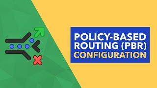 Policy-Based Routing (PBR) Configuration