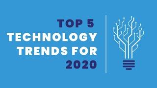 5 Technologies Ruling The Market in 2020 | Top Technology Predictions | Tech Trends