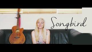 Songbird (Official Video)