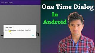One Time Dialog in android studio | Android Studio | John Puwein | Khasi | Shillong | Meghalaya