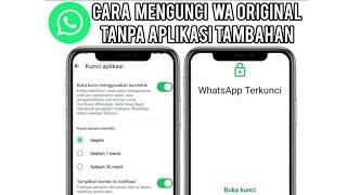 Cara Mengunci Aplikasi WhatsApp | Cara Kunci WhatsApp ORI Tanpa Aplikasi