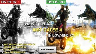 How to play Just Cause 4 on Low-End PC Optimization | Lag Fix & FPS Boost | Low End Config