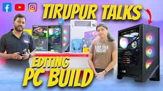 Tirupur Talks pc build  | Editing pc build | @tirupur talks #tirupurtalks#editing