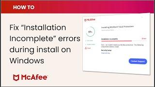 How to fix Installation incomplete errors during install on Windows