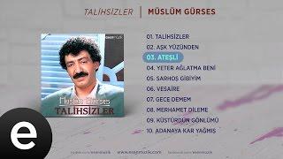 Ateşli (Müslüm Gürses) Official Audio #ateşli #müslümgürses - Esen Müzik