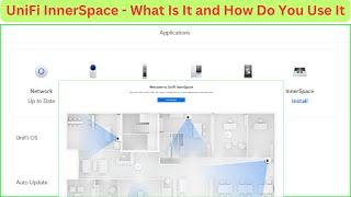 UniFi InnerSpace - What Is It and How Do You Use It