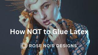 How NOT to Glue Latex