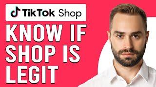 How To Know If TikTok Shop Is Legit (How Do You Tell If A Seller On TikTok Is Legit?)