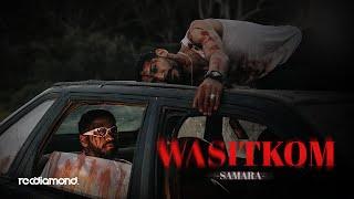 Samara - Wasitkom (Official Music Video)