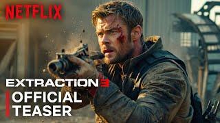 EXTRACTION 3 - FIRST TRAILER (2025) - NETFLIX | Chris Hemsworth | extraction 3 trailer