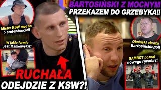 BARTOSIŃSKI Z MOCNYM PRZEKAZEM DO GRZEBYKA!!(KSW,UFC,MMA,INFO,KHALIDOV,GAMROT,BŁACHOWICZ,WRZOSEK)