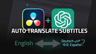 Automatically TRANSLATE Subtitles in DaVinci Resolve - ChatGPT How to Translation AI 18.5