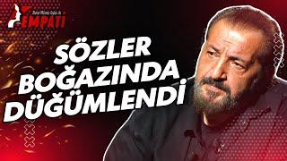 Mehmet Şef Babasından Bahsederken Yutkunamadı... | @ahmetmumtaztaylanileempati