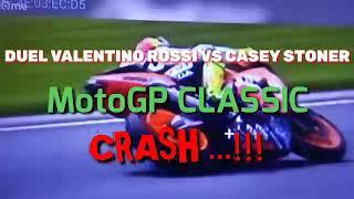 DUEL VALENTINO ROSSI VS CASEY STONER| CLASSIC MOTOGP CRASH
