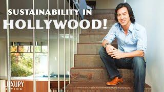 Healthy and Sustainable in Hollywood! | World's Greenest Homes | Luxury Living