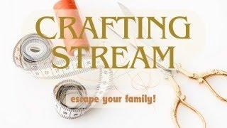 Escape From Thanksgiving - Queer Friendly Crafting Stream