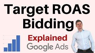 Target ROAS Bidding: Google Ads Smart Bidding Strategies