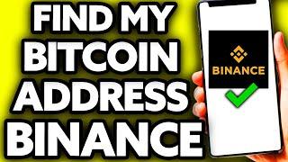 How To Find My Bitcoin Address on Binance [EASY!]