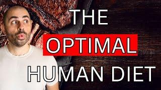  What Is The Optimal Human Diet? (Logic & Evidence)