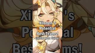 What Teams Will Xilonen Be Good In? | Initial Beta Guide