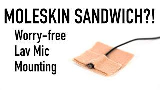 Lav Mic Mounting - The Moleskin Sandwich