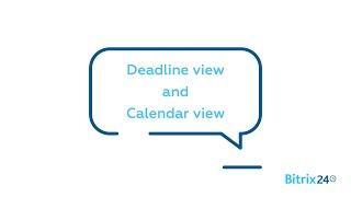 Free task management - Deadline view and Calendar view | Bitrix24 Tasks