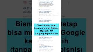 Stop pake Google Bisnis! Pake cara ini buat munculin bisnis di mesin pencari Google 0896-5500-5556