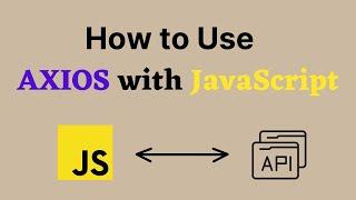 How to Use Axios in JavaScript