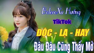 Tổng Hợp Liên Khúc Bolero Nổi Bật Nhất 2023. Nhạc Xu Hướng Độc - Lạ TikTok Cực Hay. Đi Đâu Cũng Nghe