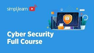 Cyber Security Full Course 2023 | Cyber Security Course Training For Beginners 2023 | Simplilearn