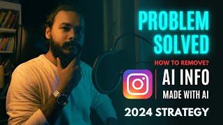 How to Fix or remove "AI Info" tag from Instagram | Made with AI | 2024 Instagram Strategy