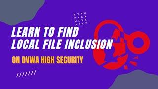 Local File Inclusion (LFI)  on DVWA High Level Security | Decrypt3r