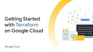 Getting Started with Terraform for Google Cloud