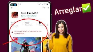 free Fire Max ya no aparece | tu dispositivo no es compatible con esta versión free fire max