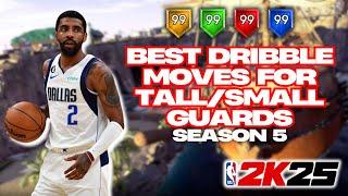 BEST DRIBBLE MOVES on NBA 2k25 (SEASON 5) - SMALL & TALL GUARD DRIBBLE MOVES!!