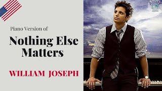 Nothing Else Matters (William Joseph) #nothingelsematters #pianovision