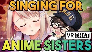 Singing For VRChat Anime Sisters - Imouto Songs