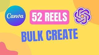 Bulk Content Creation: Generate 52 Instagram Reels using Canva Pro and ChatGPT in Bulk