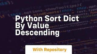 python sort dict by value descending