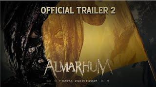 ALMARHUM - Official Trailer 2