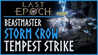 STRENGTH Stack, TEMPEST Strike, CROW Storm, BEASTMASTER - Last Epoch Build Guide (Experimental)