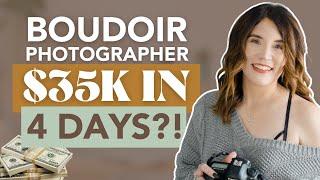 How I Made $35,000 in 4 Days as a Boudoir Photographer (& you can too!)