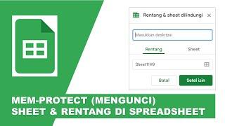 Cara Mengunci Sel dan Sheet tertentu di Google Spreadsheet