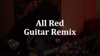 ALL RED - PLAYBOI CARTI x UNHARMED (GUITAR REMIX)