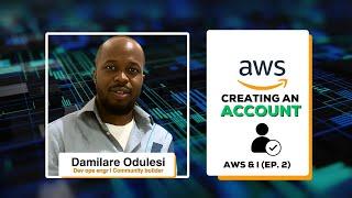 AWS and I (Episode 2) | How to Create AWS Account