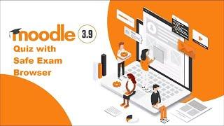 Safe Exam Browser SEB based exam configuration in Moodle 3 9