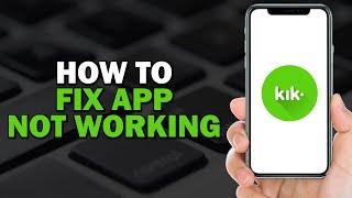 How To Fix Kik App Not Working (Quick and Easy)